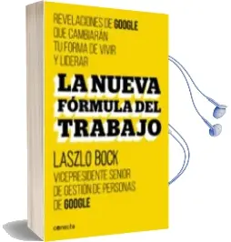 Descargar AudioLibro La Nueva Formula del Trabajo de Laszlo Bock año 2015