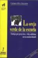 AudioLibro La Oreja Verde de la Escuela: Trabajo por Proyectos y Vida Cotidi ana en la Escuela Infantil (2ª ed) de Carmen Diaz Navarro