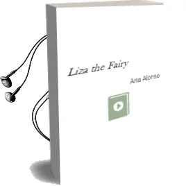 Descargar AudioLibro Liza the Fairy de Ana Alonso año 2015