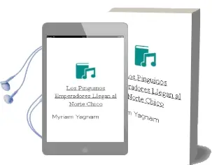 Descargar AudioLibro Los Pingüinos Emperadores Llegan al Norte Chico de Myriam Yagnam año 2015