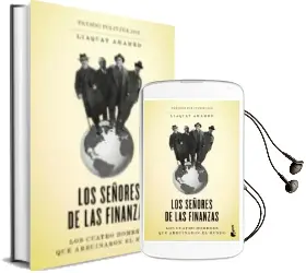 Descargar AudioLibro Los Señores de las Finanzas: Los Cuatro Hombres que Arruinaron el Mundo de Liaquat Ahamed año 2015