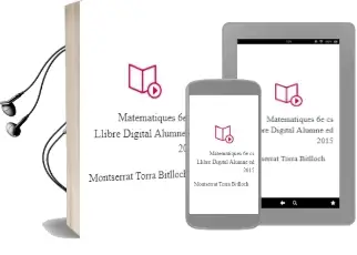 Descargar AudioLibro Matemàtiques 6è cs. Llibre Digital Alumne (Ed. 2015) de Montserrat Torra Bitlloch año 2015