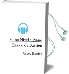 Descargar AudioLibro Piano: Nivel 1 (Piano Basico de Bastien) de James Bastien año 2015