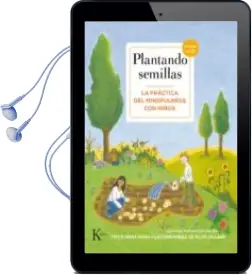 Descargar AudioLibro Plantando Semillas: La Practica del Mindfulness con Niños de Thich Nhat Hanh año 2015