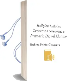 Descargar AudioLibro Religión Católica Crecemos con Jesús 4 Primaria Digital Alumno de Rubén Prieto Chaparro año 2015