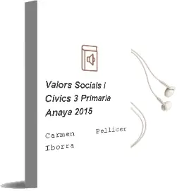 Descargar AudioLibro Valors Socials i Cívics 3. Primària. Anaya 2015 de Carmen Pellicer Iborra año 2015