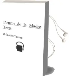 Descargar AudioLibro Cuentos de la Madre Tierra de Rolande Causse año 2016