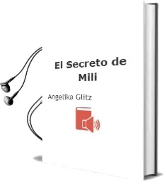 Descargar AudioLibro El Secreto de Mili de Angelika Glitz año 2016
