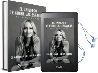 Descargar AudioLibro El Universo te Cubre las Espaldas: Del Miedo a la fe de Gabrielle Bernstein año 2016