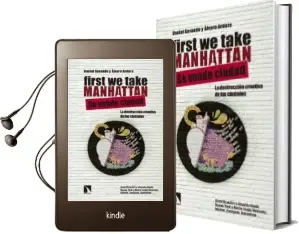 Descargar AudioLibro First we Take Manhattan: La Destruccion Creativa de las Ciudades de Daniel Sorando año 2016