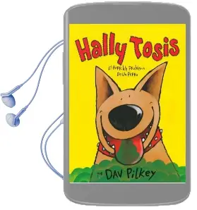 Descargar AudioLibro Hally Tosis, el Horrible Problema de un Perro de David Pilkey año 2016