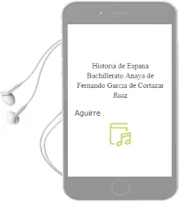 Descargar AudioLibro Historia de España. Bachillerato. Anaya de Fernando García De Cortázar Ruiz De Aguirre año 2016