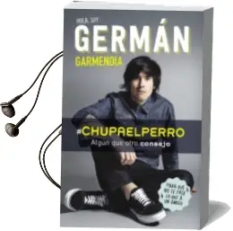 Descargar AudioLibro Hola soy German Chupaelperro de German Garmendia año 2016