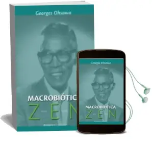 Descargar AudioLibro Macrobiotica zen de Georges Ohsawa año 2016