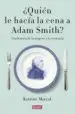 AudioLibro ¿Quien le Hacia la Cena a Adam Smith? de Katrine Marçal