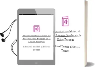 Descargar AudioLibro Reconocimiento Mutuo de Resoluciones Penales en la Unión Europea de Editorial Tecnos Editorial Tecnos año 2016