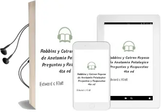 Descargar AudioLibro Robbins y Cotran Repaso de Anatomia Patologica. Preguntas y Respuestas, 4Ta. ed. de Edward C. Klatt año 2016
