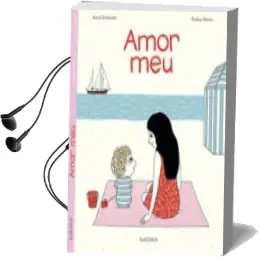 Descargar AudioLibro Amor meu de Astrid Desbordes año 2016