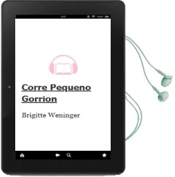 Descargar AudioLibro Corre, Pequeño Gorrión de Brigitte Weninger año 2016