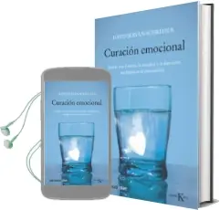 Descargar AudioLibro Curacion Emocional: Acabar con el Estres, la Ansiedad y la Depres ion sin Farmacos ni Psioanalisis de David Servan Schreiber año 2016