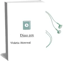 Descargar AudioLibro Dino rex de Violeta Monreal año 2016