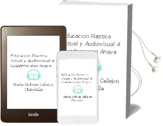 Descargar AudioLibro Educación Plástica, Visual y Audiovisual 4. Cuaderno. Eso. Anaya de María Dolores Callejón Chinchilla año 2016