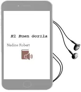 Descargar AudioLibro El Buen Gorila de Nadine Robert año 2016