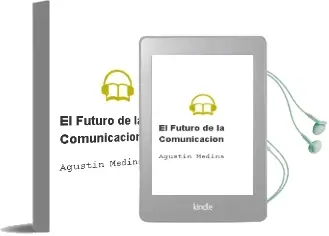 Descargar AudioLibro El Futuro de la Comunicación de Agustín Medina año 2016
