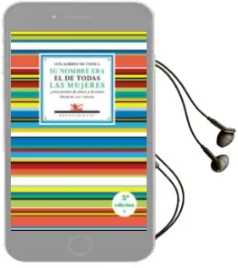Descargar AudioLibro Su Nombre era el de Todas las Mujeres y Otros Poemas de Amor y Desamor (5ª Ed.) de Luis Alberto De Cuenca año 2016