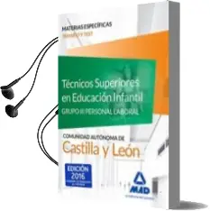 Descargar AudioLibro Técnicos Superiores en Educación Infantil de la Administración de Castilla y León (Grupo iii Personal Laboral de la Junta de de Varios Autores año 2016