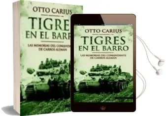 Descargar AudioLibro Tigres en el Barro de Otto Carius año 2016