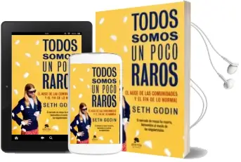 Descargar AudioLibro Todos Somos un Poco Raros de Seth Godin año 2016