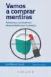 AudioLibro Vamos a Comprar Mentiras: Alimentos y Cosmeticos Desmontados por la Ciencia de Jose Manuel Lopez Nicolas