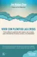 AudioLibro Vivir con Plenitud las Crisis (Ed. Revisada y Actualizada): Como Utilizar la Sabiduria del Cuerpo y de la Mente para Enfrentarnos al Estres, el Dolor y la Enfermedad de Jon Kabat Zinn