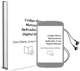 Descargar AudioLibro Código Bruño Matemáticas Aplicadas 4 eso Digital Alumno de José María Arias Cabezas año 2016