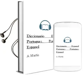 Descargar AudioLibro Diccionario Español Portugués - Portugués Español de Á. Martín año 2016