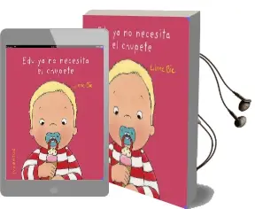 Descargar AudioLibro Edu ya no Necesita el Chupete de Linne Bie año 2016