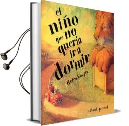 Descargar AudioLibro El Niño que no Quería ir a Dormir de Helen Cooper año 2016