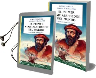Descargar AudioLibro El Primer Viaje Alrededor del Mundo de Antonio Pigafetta año 2016