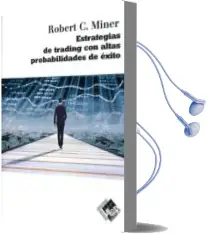 Descargar AudioLibro Estrategias de Trading con Altas Probabilidades de Éxito de Robert Miner año 2016