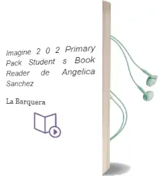 Descargar AudioLibro Imagine 2.0, 2. Primary. Pack. Student\'S Book + Reader  de Angélica Sánchez De La Barquera año 2016