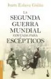 AudioLibro La Segunda Guerra Mundial Contada para Escepticos de Juan Eslava Galan