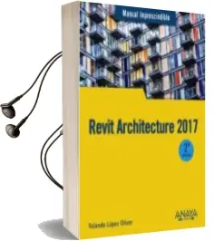 Descargar AudioLibro Revit Architecture 2017 (Manual Imprescindible) de Yolanda Lopez Oliver año 2016