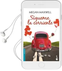Descargar AudioLibro Sigueme la Corriente de Megan Maxwell año 2016