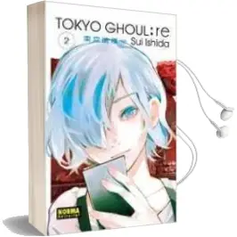 Descargar AudioLibro Tokyo Ghoul: Re 2 de Varios Autores año 2016