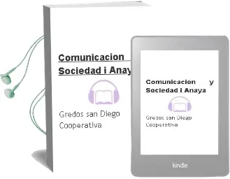 Descargar AudioLibro Comunicación y Sociedad i. Anaya de Gredos San Diego Cooperativa año 2016
