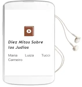 Descargar AudioLibro Diez Mitos Sobre los Judíos de Maria Luiza Tucci Carneiro año 2016