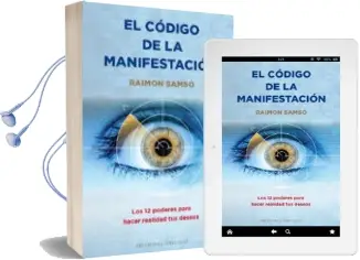 Descargar AudioLibro El Codigo de la Manifestacion: 12 Poderes de Raimon Samso año 2016