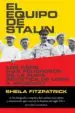 AudioLibro El Equipo de Stalin: Los Años mas Peligrosos de la Rusia Sovietica de Lenin a Jruschov de Sheila Fitzpatrick