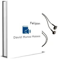 Descargar AudioLibro Felipón de David Muñoz Mateos año 2016